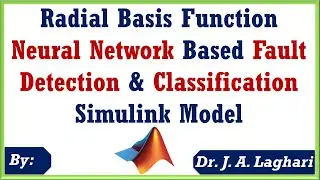 RBFNN Based Fault Detection & Classification Simulink Model | Dr. J. A. Laghari