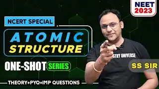 Atomic Structure  | One Shot | by SS'sir | NEET 2023