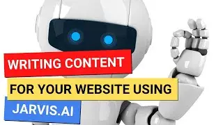 Writing Content For Your Website With Jarvis.AI