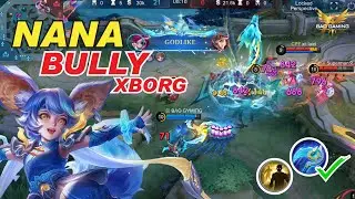 Nana Aqua Pura BULLY Xborg Gameplay 😂 Best Build & Emblem Set MLBB 2024| 娜娜欺负埃克斯无尽对决
