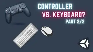 How to Detect Controller & Keyboard Input in Unity's LEGACY Input System🎮🖥️ (Part 2/2)