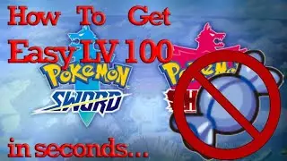 *NEW* HOW TO GET LEVEL 100 POKÉMON: SWORD AND SHIELD ⚔️🛡 NO CANDIES!!! *EASY*