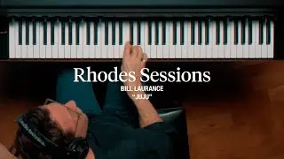 Rhodes Sessions with Bill Laurance | 