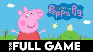 MY FRIEND PEPPA PIG - 100% FULL GAME + ENDING - Gameplay Walkthrough [4K ULTRA] #PCGamePassPartner