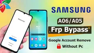 SAMSUNG FRP BYPASS A06/A05🔥ANDROID14/15🔥SAMSUNG GALAXY A06/A05 GOOGLE ACCOUNT BYPASS🔥WITHOUT PC 2025