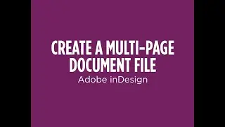 Create a multi-page document in Adobe inDesign