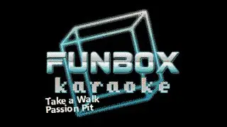 Passion Pit - Take a Walk (Funbox Karaoke, 2012)