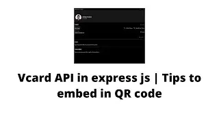 Creating VCard File with Express JS | VCard File over API | Tips to embed in QR code