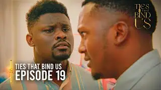 Ties That Bind Us | Episode 19 | The face off | Latest Ugandan Drama Series