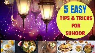 Tips and Tricks for Suhoor / Iconic