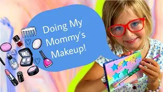 5 Year old does Mommy's Makeup! 🦄🧜‍♀️ |Lakey Lakes PlayTime| #kidplay #kidsvideo