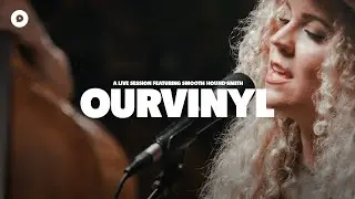 Smooth Hound Smith - Backslide | OurVinyl Sessions