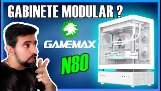 SEM DÚVIDA O GABINETE MAIS BONITO QUE JÁ VI! GAMEMAX N80 - UM SHOW !