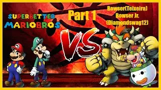 [M.U.G.E.N] [Request Fight] Super Better Mario and Luigi vs. Bowser and Bowser Jr. Part 1