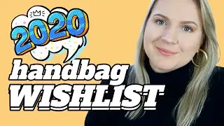 2020 LUXURY HANDBAG WISHLIST: CHANEL, LOEWE, GOYARD... | CAROL SUMMER