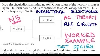Industrial Electronics N5 AC Theory RLC Series Circuit Example 2 @mathszoneafricanmotives