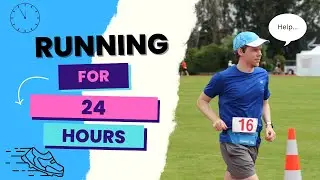 How I Completed a 24 Hour Running Race