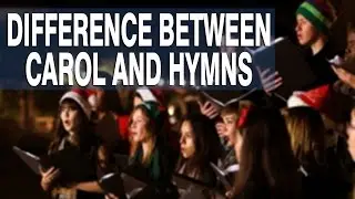 Difference Between Carol and Hymns