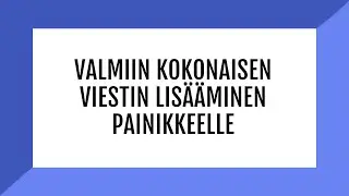 DialoQ Talk: Valmiin kokonaisen viestin lisääminen painikkeelle