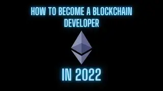 How to become a blockchain developer in 2022