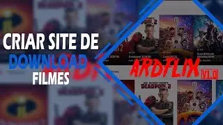 Como criar um site de download de filmes, séries completo ‹ 2018 ›