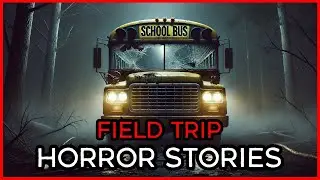 3 True Scary Field Trip Horror Stories