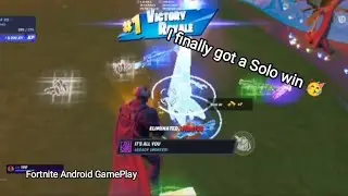 I FINALLY GOT A SOLO WIN!! (On mobile too) 🥳 - Fortnite Android GamePlay - 60fps