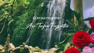 Cinematic Video Air Terjun Pengantin ||julchannel