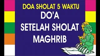 3  Do'a Setelah Sholat Maghrib