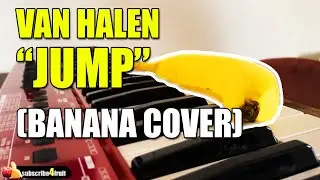 Van Halen - Jump  (Banana Cover)