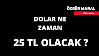 2022 VE 2023'TE DOLAR NE OLACAK?