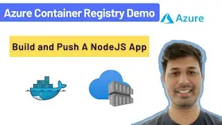 Azure Container Registry | Build And Push A NodeJS App | Docker Build And Push
