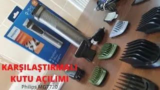 PHiLiPS MG7720 KUTU AÇILIMI MULTİGROOM KARŞILAŞTIRMASI