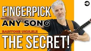 How to do Fingerpicking on any song with your Baritone Ukulele! 