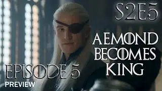 House of the Dragon Season 2 Episode 5 Preview - Aemond Becomes The King | Game of Thrones Prequel