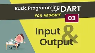 [ENG SUB] [Null Safety] Basic Programming Dart 03. Input & Output