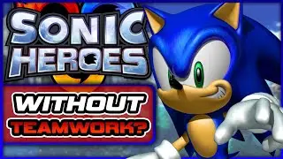 Can You Beat Sonic Heroes Without Swapping Characters?