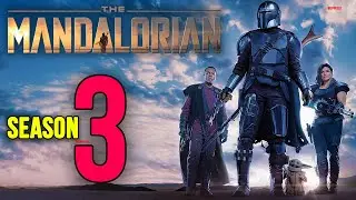 The Mandalorian Season 3 Release date, Cast, Plot And Everything You Need To Know