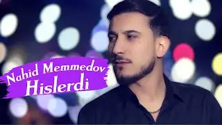 Nahid Memmedov - Hislerdi 2024 (Resmi Video Music)