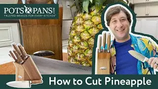 How to Cut Pineapple  | PotsandPans.com