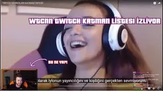 Wtcnn Twitch Katman Listesi İzliyor?!(Çok Şaçma)