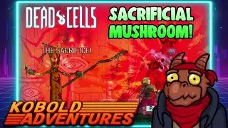 The Sacrifice! | Dead Cells do over