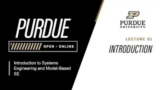 Introduction to Systems Engineering and Module-Based SE | Introduction | Purdue University