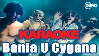 ZERO Bania U Cygana  KARAOKE