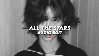 All The Stars - SZA Ft. Kendrick Lamar 「 edit audio 」