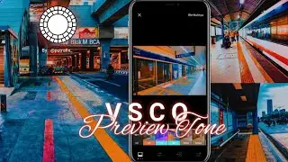 VSCO TUTORIAL | Preview Tone | Edit Foto Ala Selebgram