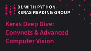 Deep Dive into Keras: ConvNets & Advanced Computer Vision
