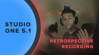 Новое в Studio One 5.1 - Retrospective Recording - крутая штука!