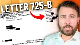 IRS Letter 725-B: What It Is and What to Do If You Received One!