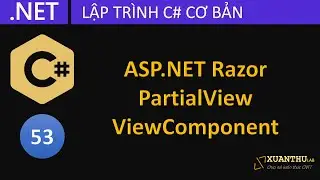 CS53 - (ASP.NET Razor  04) PartialView và ViewComponent trong ASP.NET, lập trình C# .NET Core